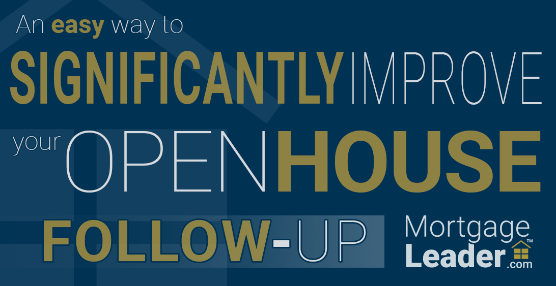 An EASY way to SIGNIFICANTLY IMPROVE your OPEN HOUSE Follow-Up