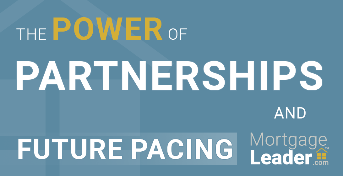 The Power of Partnerships and Future Pacing